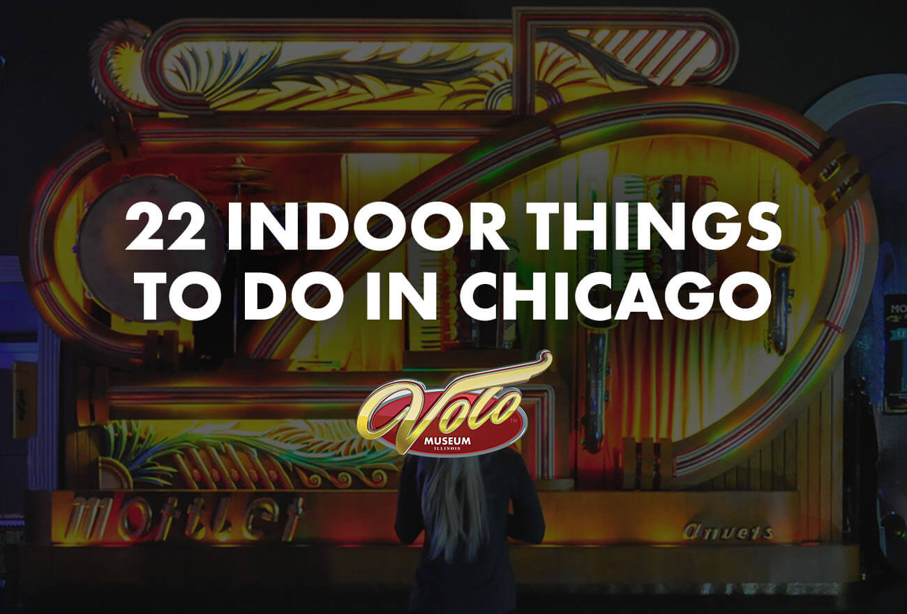 22 Indoor Things to Do in Chicago
